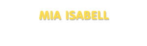 Der Vorname Mia Isabell